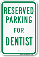 Parking Space Reserved For Dentist Sign
