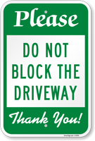 Do Not Block The Driveway Thank You Sign