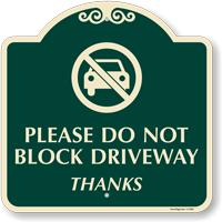 Do Not Block Driveway SignatureSign