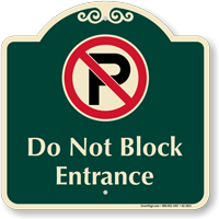 Do Not Block Entrance Signature Sign