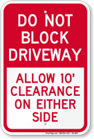 Dont Block Driveway, 10 Ft Clearance Sign