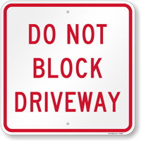 DO NOT BLOCK DRIVEWAY Sign