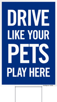 Drive Like Your Pets Play Here