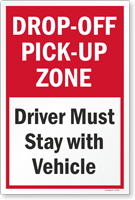 Drop-Off Pick-Up Zone Drivers Must Stay In Vehicle Panel