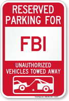Reserved Parking For FBI Vehicles Tow Away Sign
