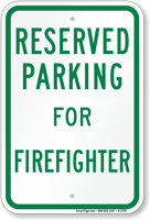 Parking Space Reserved For Firefighter Sign