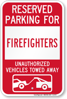 Reserved Parking For Firefighters Vehicles Tow Away Sign