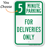 For Deliveries Only, Minute Parking Sign