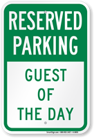 Guest Of The Day Reserved Parking Sign