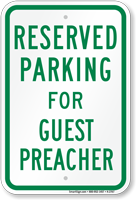 Parking Space Reserved For Guest Preacher Sign