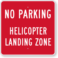 Helicopter Landing Zone No Parking Sign