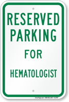 Parking Space Reserved For Hematologist Sign