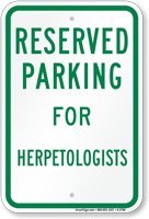 Parking Space Reserved For Herpetologists Sign