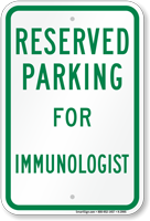 Parking Space Reserved For Immunologist Sign