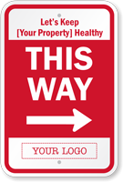 Let Us Keep Your Property Healthy Custom This Way Sign