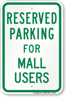 Novelty Parking Space Reserved For Mall Users Sign