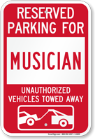 Reserved Parking For Musician Vehicles Tow Away Sign