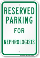 Parking Space Reserved For Nephrologists Sign