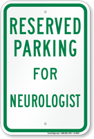 Parking Space Reserved For Neurologist Sign