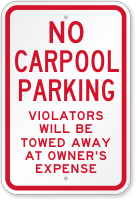 No Carpool Parking Violators Towed Away Sign