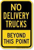 thumbnail interactive-video image 1 of Vertical Aluminum Sign – 'No Delivery Trucks Beyond This Point' – Multiple Sizes 1 of 5