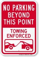 No Parking Beyond This, Towing Enforced Sign