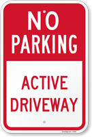 No Parking - Active Driveway Sign