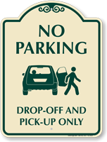 No Parking Drop Off Pick Up Sign