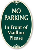 No Parking In Front Of Mailbox Signature Sign