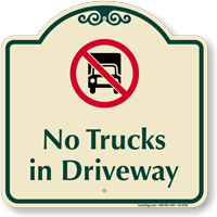 No Trucks In Driveway Signature Sign