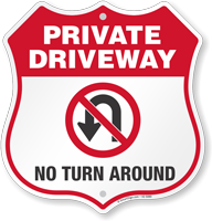 No Turn Around Private Driveway Shield Sign