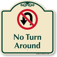No Turn Around Signature Sign with Symbol