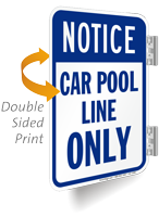 Notice, Car Pool Line Only Double Sided Sign