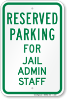 Parking Space Reserved For Jail Admin Staff Sign
