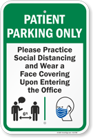 Patient Parking Only Practice Social Distancing and Wear a Face Covering Upon Entering Patient Parking Sign