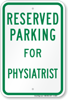 Parking Space Reserved For Physiatrist Sign