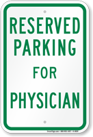 Parking Space Reserved For Physician Sign