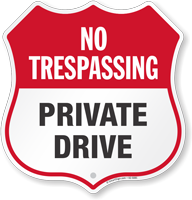 Private Drive No Trespassing Shield Sign