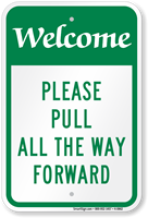 Please Pull All The Way Forward Welcome Sign