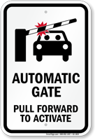 Pull Forward To Activate Automatic Gate Sign