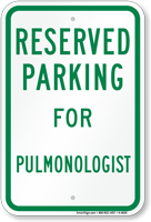 Parking Space Reserved For Pulmonologist Sign
