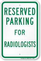 Parking Space Reserved For Radiologists Sign