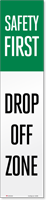 Reflective "Safety First Drop Off Zone" Label