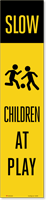 Reflective "SLOW Children At Play" Label