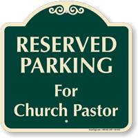 Reserved Parking For Church Pastor Signature Sign