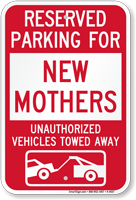 Reserved Parking For New Mothers Tow Away Sign