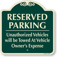 Reserved Parking Unauthorized Vehicles Towed Sign
