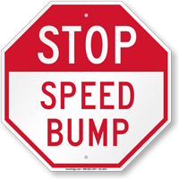 Speed Bump Stop Sign