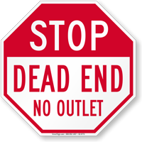 Stop, Dead End, No Outlet Sign