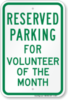 Parking Reserved For Volunteer Of The Month Sign